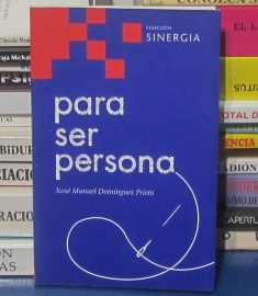 PARA SER PERSONA